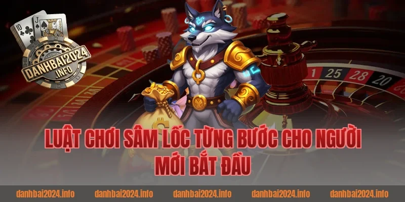 Luật Chơi Sâm Lốc Từng Bước Cho Người Mới Bắt Đầu Game Bài