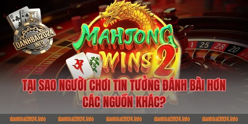 Tại Sao Người Chơi Tin Tưởng Game Bài Hơn Các Nguồn Khác?
